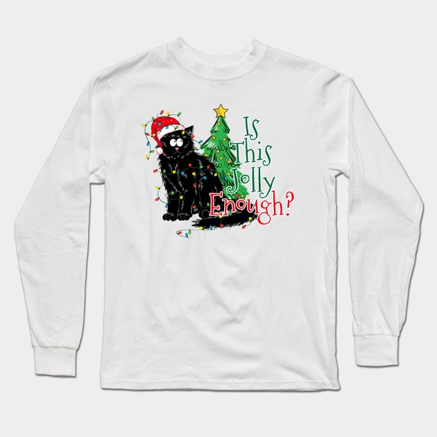Is this Jolly Enough ? Black furry Cat Long Sleeve T-Shirt by Bam-the-25th